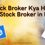 Stock Broker Kya Hai? Best Stock Broker in India