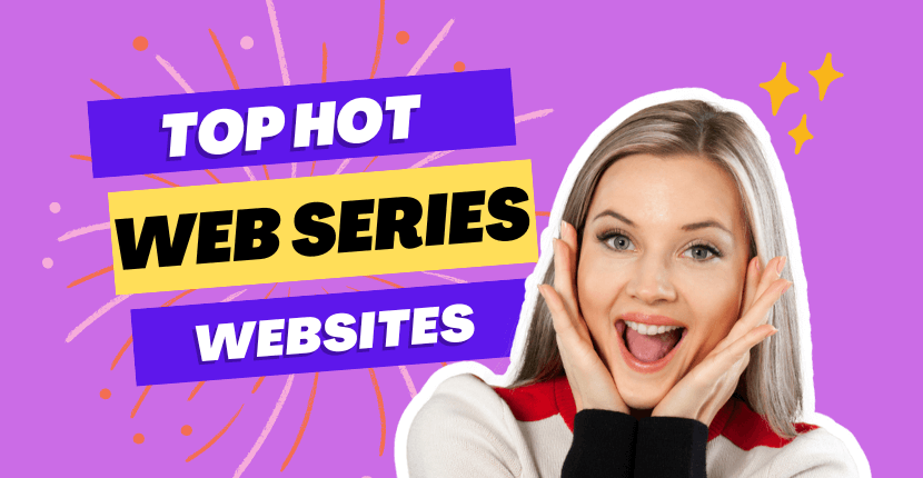 Top Hot Web Series Websites in India