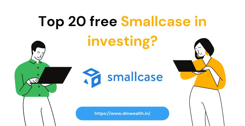 Top 20 free Smallcase in investing?